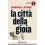 LA CITTA' DELLA GIOIA