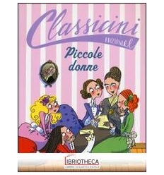 PICCOLE DONNE DA LOUISA MAY ALCOTT. CLAS