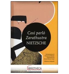 COSÌ PARLÒ ZARATHUSTRA. EDIZ. INTEGRALE