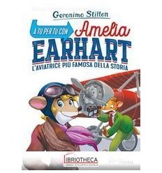 A TU PER TU CON AMELIA EARHART. L'AVIATRICE PIÙ FAMO