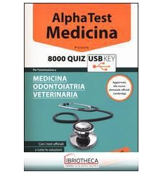 ALPHA TEST. MEDICINA. 8000 QUIZ. PER L'AMMISSIONE A