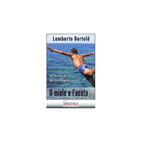 MIELE E L'ACETO - LA SFIDA EDUCATIVA DELL'ADOLESCENZ
