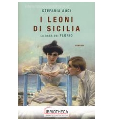 I LEONI DI SICILIA. LA SAGA DEI FLORIO