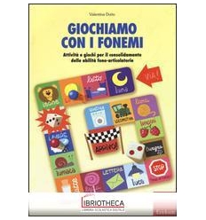 GIOCHIAMO CON I FONEMI. ATTIVITÀ E GIOCHI PER IL CON