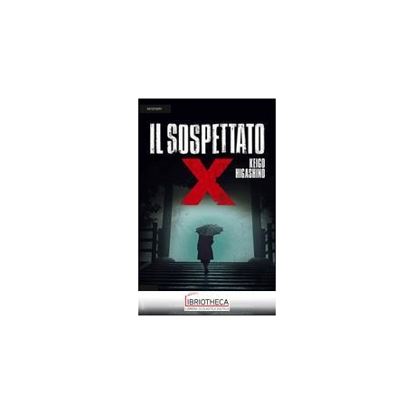 IL SOSPETTATO X