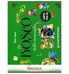 IL BOSCO DELLE MERAVIGLIE (TRIDIMENSIONALE)