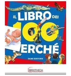 IL LIBRO DEI 100 PERCHÉ