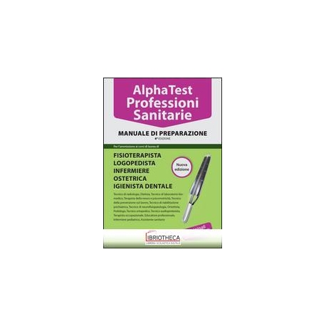 ALPHA TEST PROFESSIONI SANITARIE MANUALE DI TEORIA