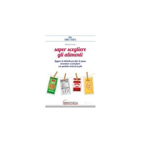 SAPER SCEGLIERE GLI ALIMENTI