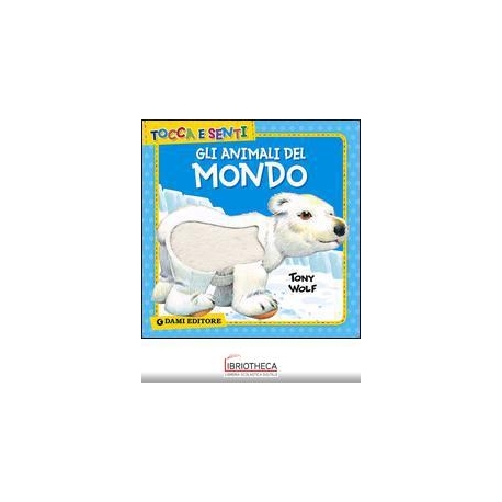 GLI ANIMALI DEL MONDO