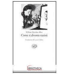 COME SI DIVENTA NAZISTI
