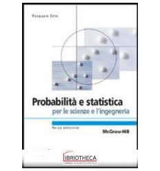 PROBABILITÀ E STATISTICA PER LE SCIENZE E L'INGEGNER