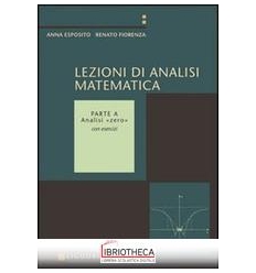 LEZIONI DI ANALISI MATEMATICA. VOL. 1: ANALISI «ZERO