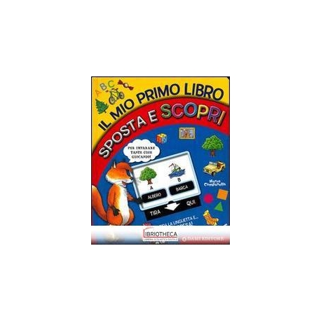 IL MIO PRIMO LIBRO SPOSTA E SCOPRI