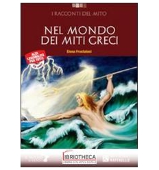 NEL MONDO DEI MITI GRECI ED. MISTA