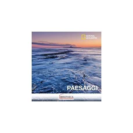 PAESAGGI. CORSO COMPLETO DI TECNICA FOTO