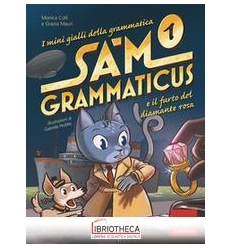 MINI GIALLI DELLA GRAMMATICA (I). VOL. 1: SAM GRAMMA