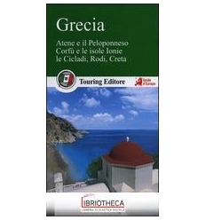 GRECIA. ATENE E IL PELOPONNESO CORFÙ E LE ISOLE IONI