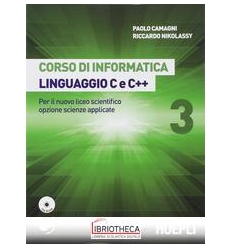 CORSO DI INFORMATICA LINGUAGGIO C E C++ V.E. 3 ED. MISTA
