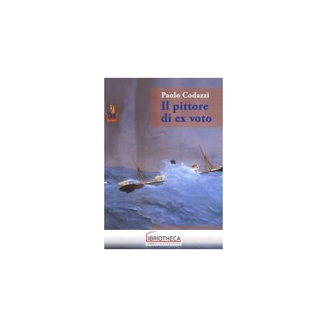 IL PITTORE DI EX VOTO