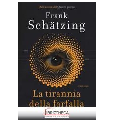 LA TIRANNIA DELLA FARFALLA