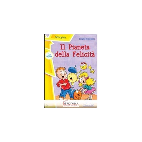 IL PIANETA DELLA FELICITÀ