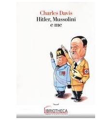 HITLER MUSSOLINI E ME