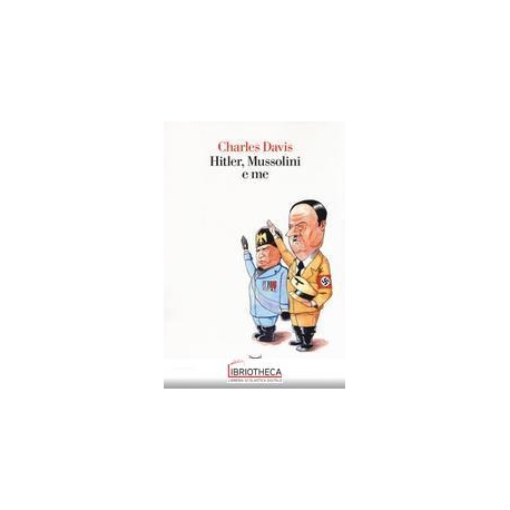 HITLER MUSSOLINI E ME