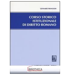 CORSO STORICO ISTITUZIONALE DI DIRITTO ROMANO