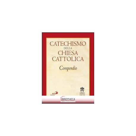 CATECHISMO DELLA CHIESA CATTOLICA. COMPENDIO