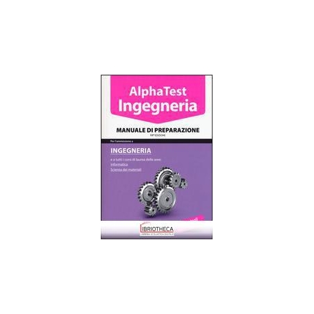 ALPHA TEST INGEGNERIA MANUALE DI TEORIA