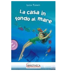 LA CASA IN FONDO AL MARE