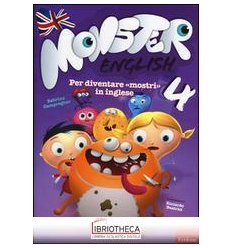 MONSTER ENGLISH. PER DIVENTARE «MOSTRI» IN INGLESE.