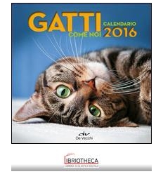 GATTI COME NOI. CALENDARIO 2016