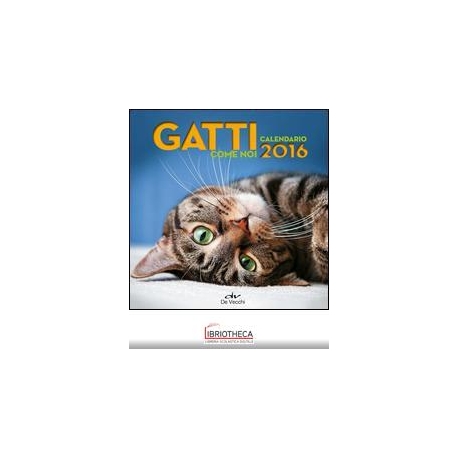 GATTI COME NOI. CALENDARIO 2016