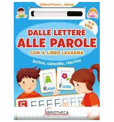 DALLE LETTERE ALLE PAROLE CON IL LIBRO LAVAGNA - 5/6