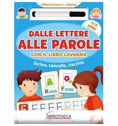 DALLE LETTERE ALLE PAROLE CON IL LIBRO LAVAGNA. SCRI