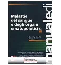 MALATTIE DEL SANGUE E DEGLI ORGANI EMATOPOIETICI. ED