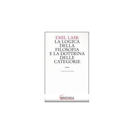 LOGICA DELLA FILOSOFIA E LA DOTTRINA DELLE CATEGORIE