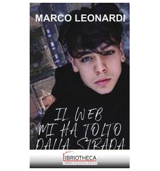 IL WEB MI HA TOLTO DALLA STRADA