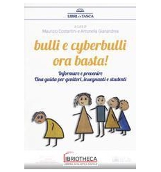 BULLI E CYBERBULLI ORA BASTA