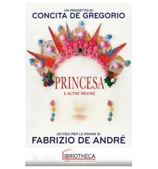 PRINCESA E ALTRE REGINE