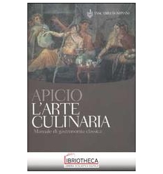 L'ARTE CULINARIA. MANUALE DI GASTRONOMIA CLASSICA
