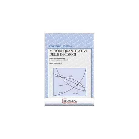 METODI QUANTITATIVI DELLE DECISIONI. ALGEBRA ED ANAL