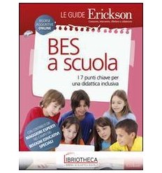 BES A SCUOLA. I 7 PUNTI CHIAVE PER UNA DIDATTICA INC