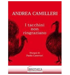 I TACCHINI NON RINGRAZIANO