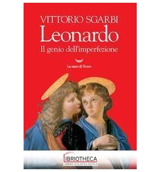 LEONARDO IL GENIO DELL'IMPERFEZIONE