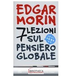 7 LEZIONI SUL PENSIERO GLOBALE