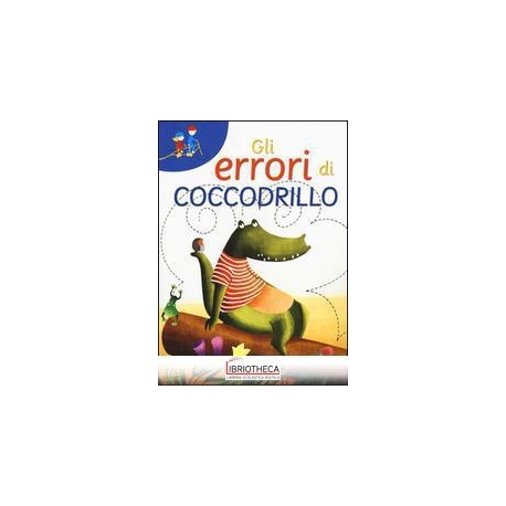 ERRORI DI COCCODRILLO (GLI)