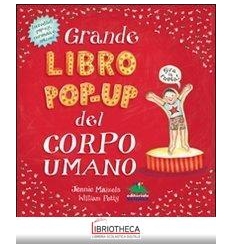 GRANDE LIBRO POP-UP DEL CORPO UMANO. EDIZ. ILLUSTRAT